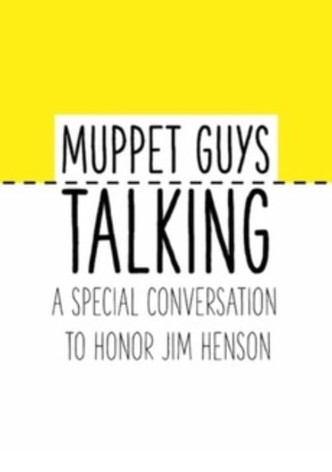 Muppet Guys Talking: A Special Conversation to Honor Jim Henson