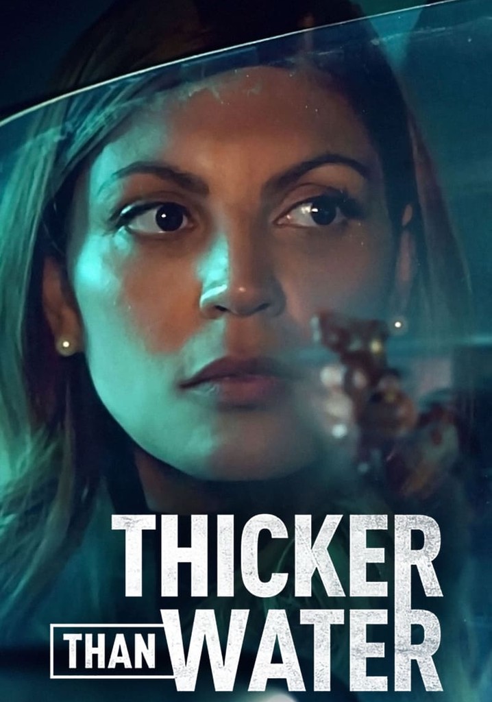 Thicker Than Water streaming tv show online