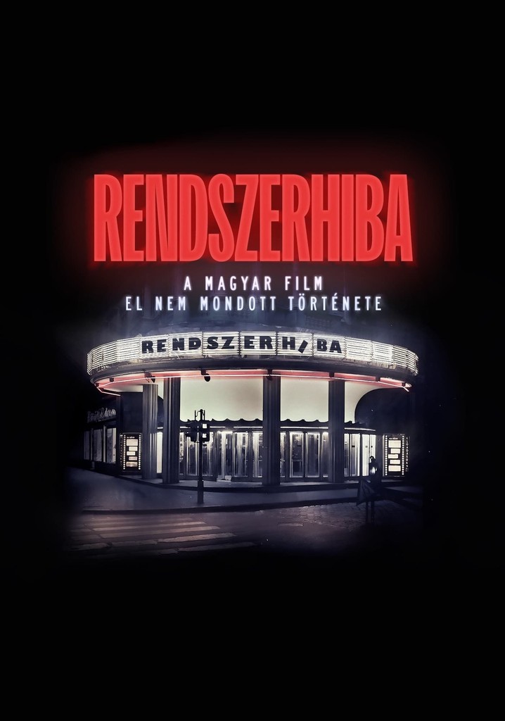 Rendszerhiba - A magyar film el nem mondott története