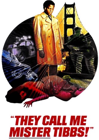 They Call Me Mister Tibbs!