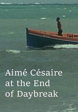 Aimé Césaire at the End of Daybreak