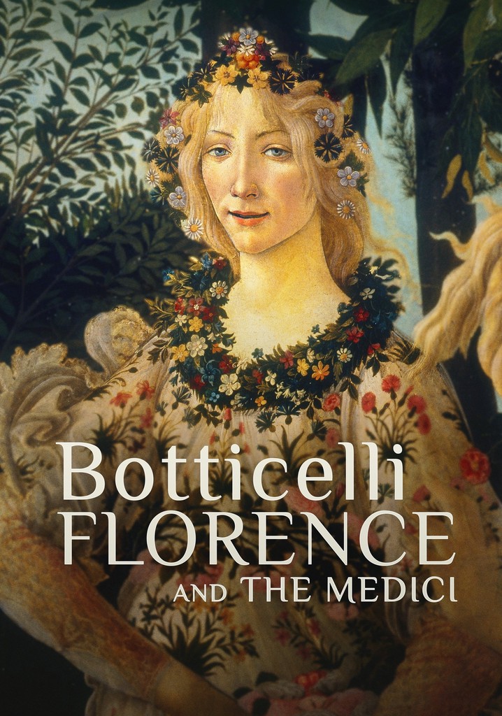 Botticelli, Florence And The Medici