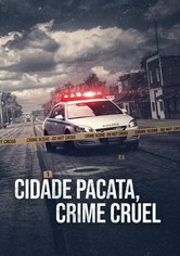 Cidade Pacata, Crime Cruel