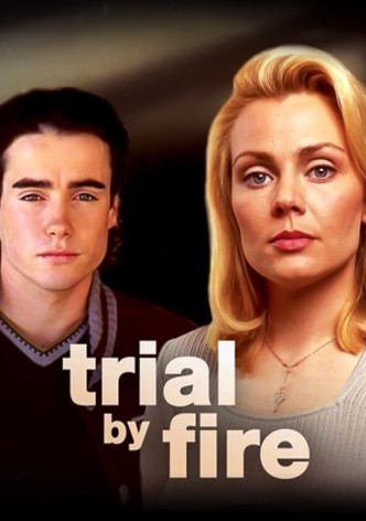 Trial by Fire