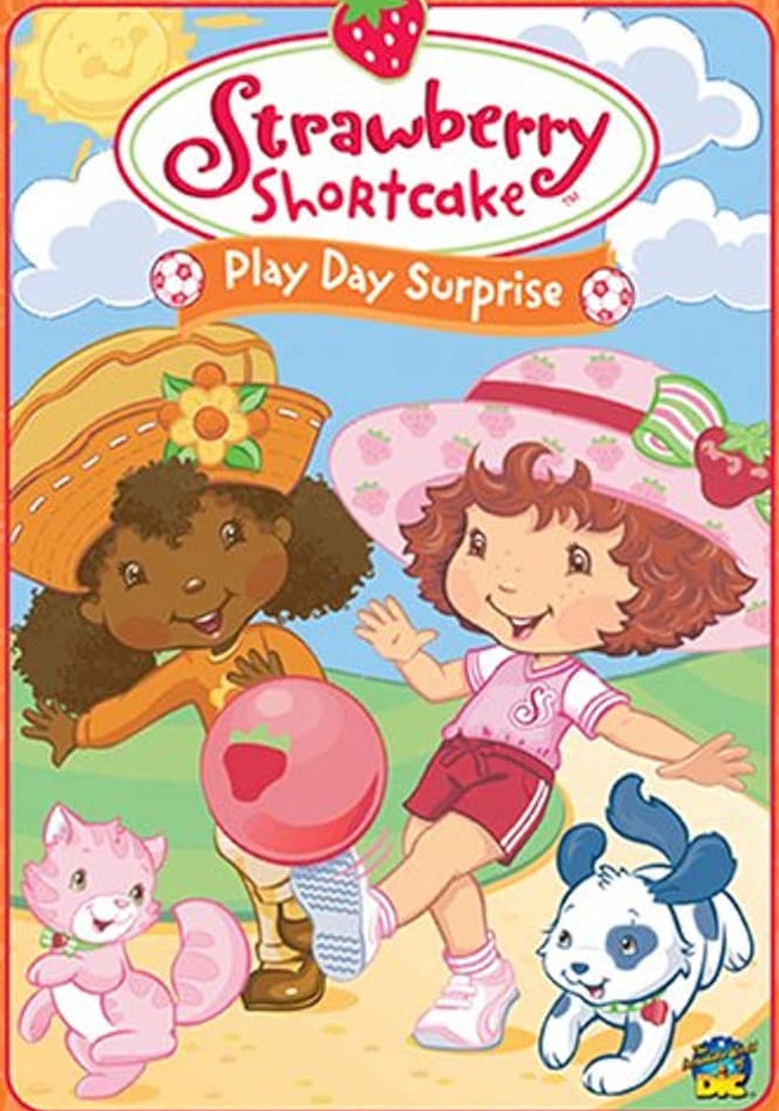Strawberry Shortcake: Play Day Surprise