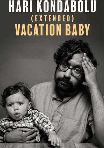 Hari Kondabolu: Vacation Baby