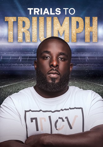 Trials to Triumph: The Documentary