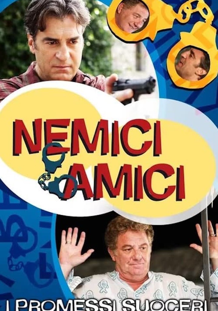 Nemici Amici - I promessi Suoceri