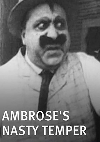 Ambrose's Nasty Temper
