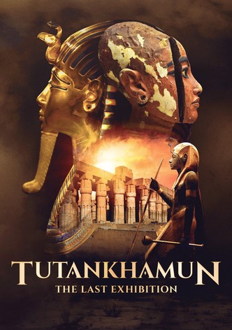 Tutankhamun: The Last Exhibition