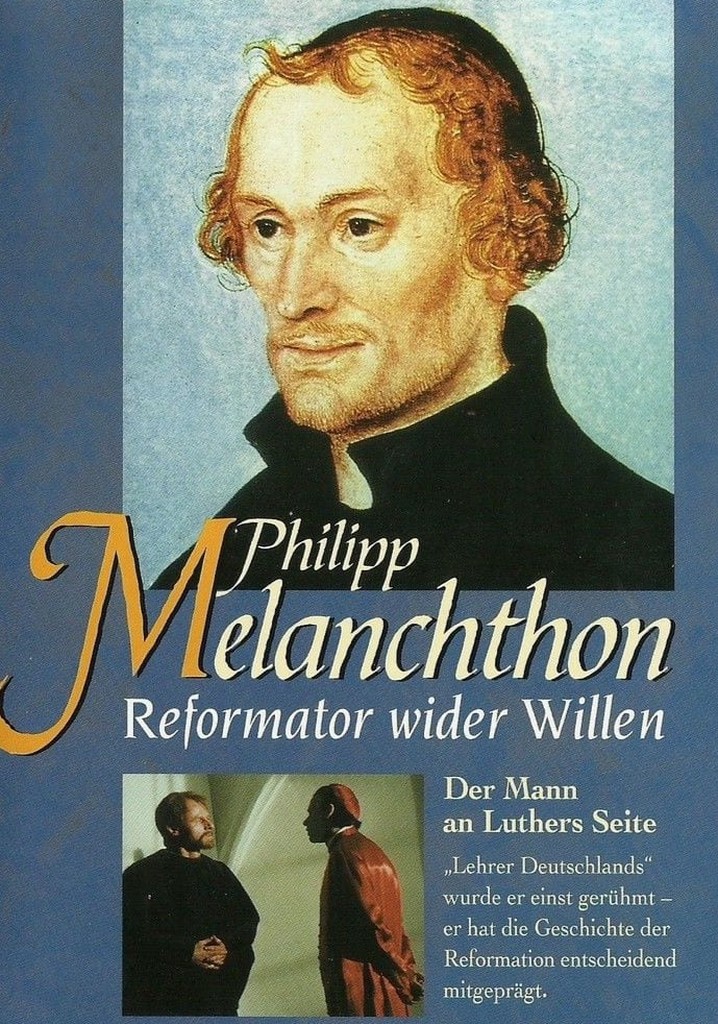 Philipp Melanchthon - Reformator wider Willen