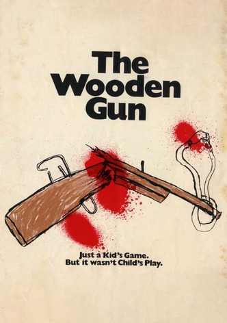 The Wooden Gun