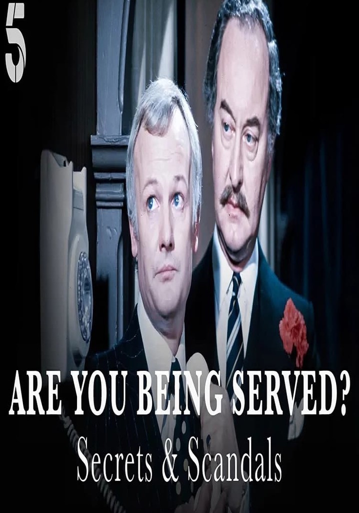 Are You Being Served? Secrets & Scandals