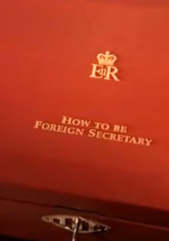 How to Be Foreign Secretary