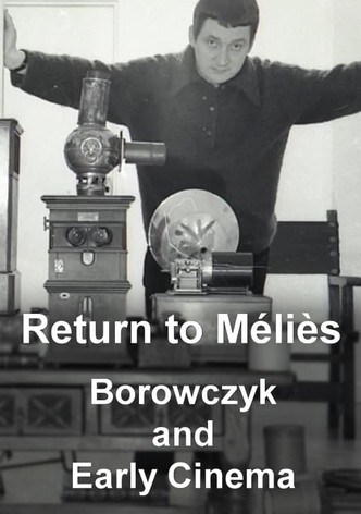 Return to Méliès: Borowczyk and Early Cinema