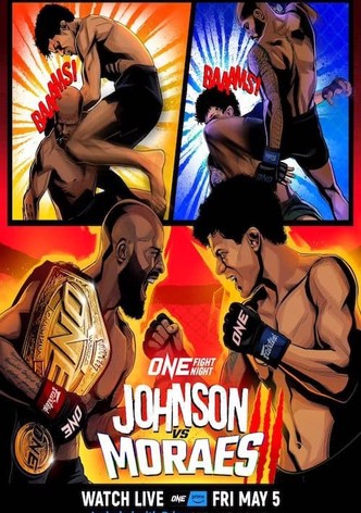 ONE Fight Night 10: Johnson vs. Moraes 3