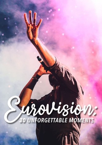 Eurovision: 30 Unforgettable Moments