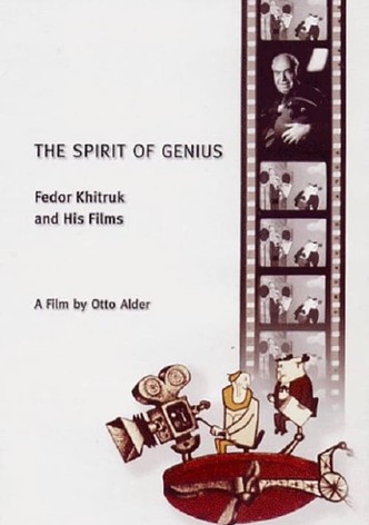 The Spirit of Genius - Fedor Khitruk and His Films