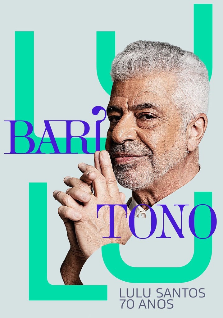 Barítono: Lulu Santos 70 Anos