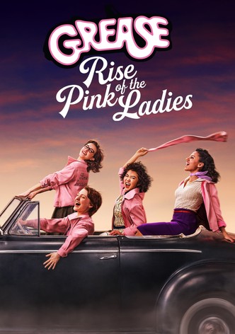 Grease: Rise of the Pink Ladies