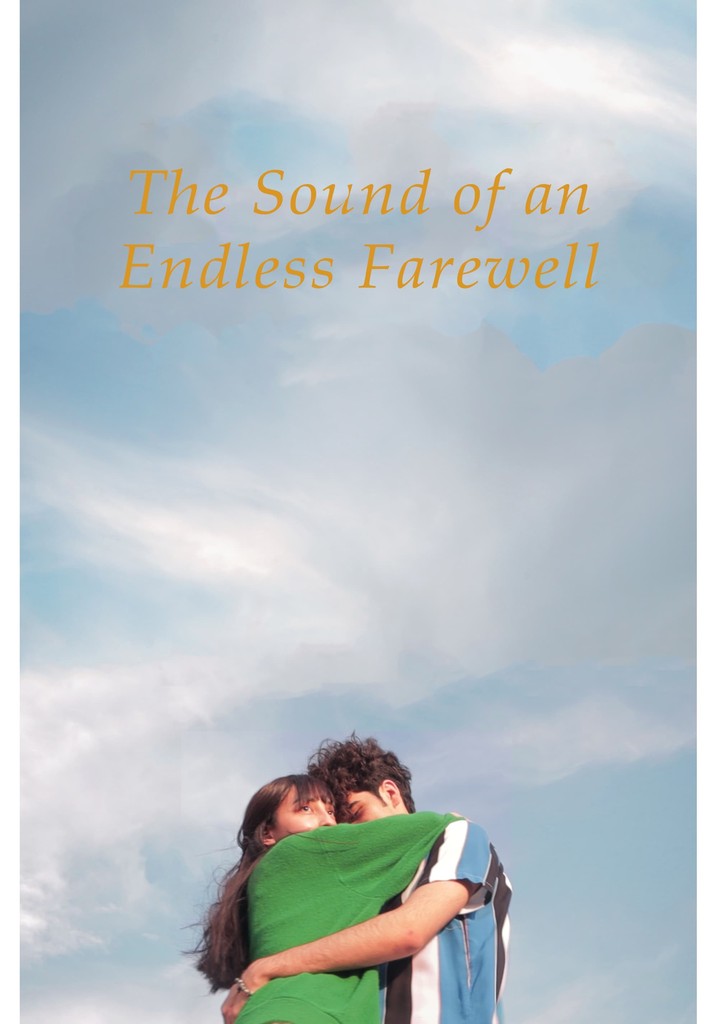 The Sound of an Endless Farewell