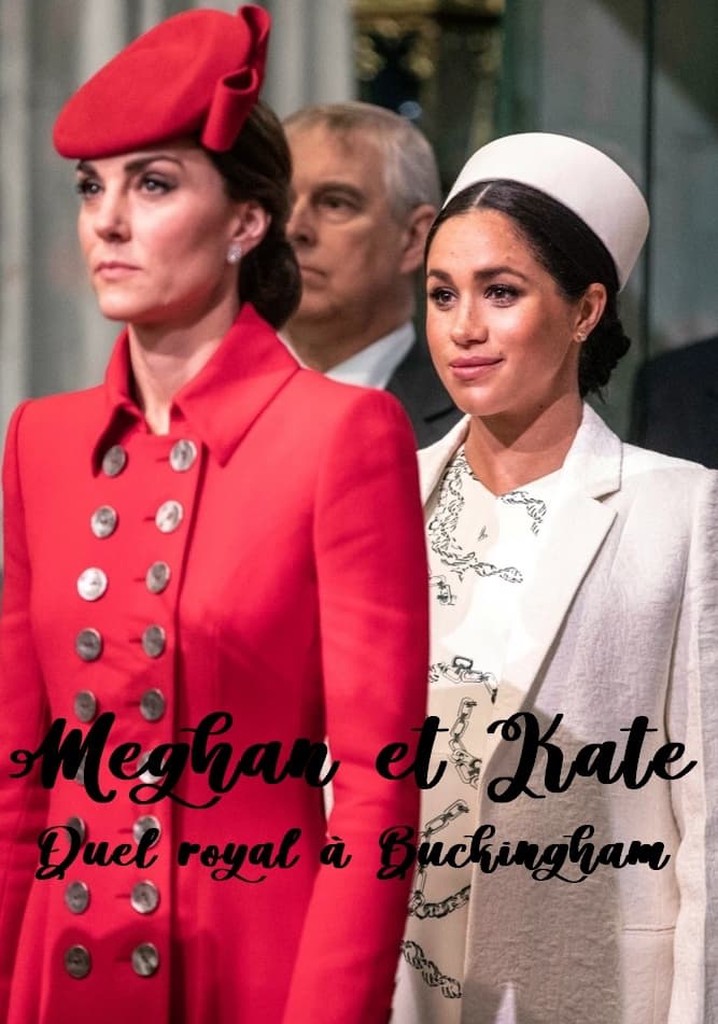 Meghan et Kate : Duel royal à Buckingham
