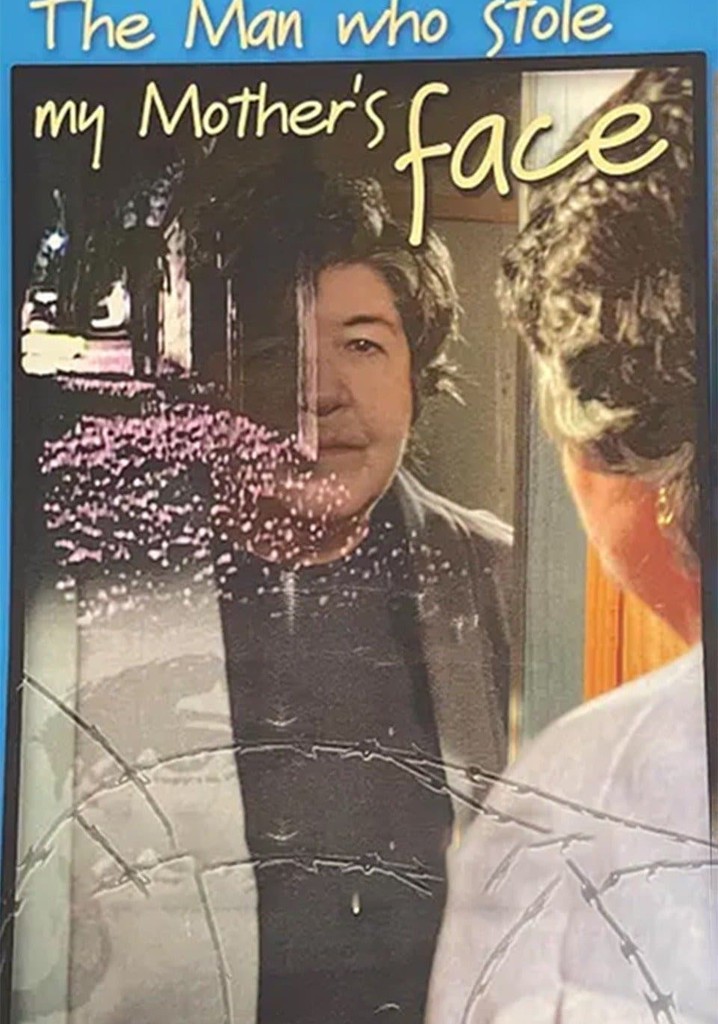The Man Who Stole My Mother's Face