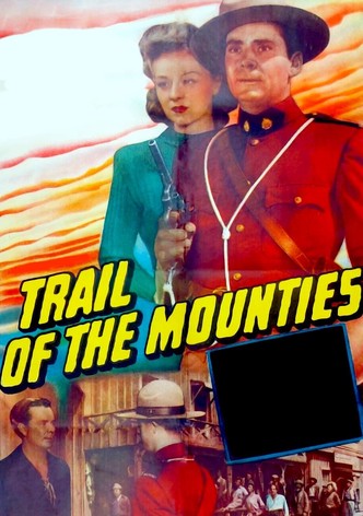 Trail of the Mounties