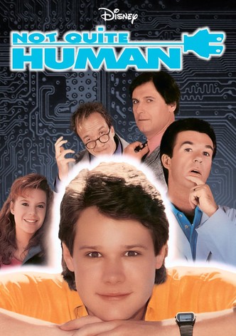Not Quite Human