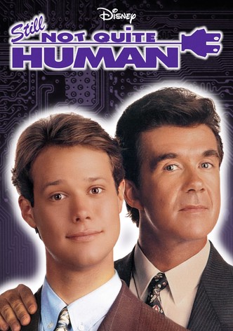 Still Not Quite Human
