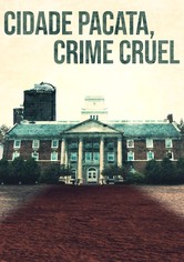 Cidade Pacata, Crime Cruel