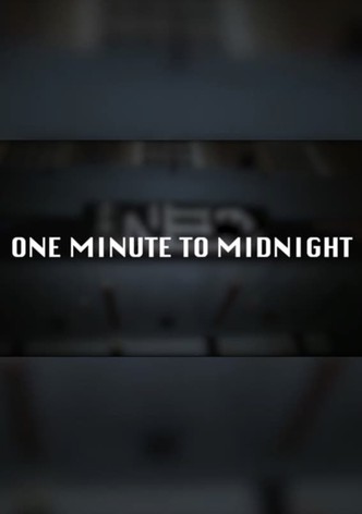 One Minute to Midnight