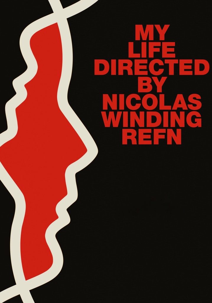 My Life Directed by Nicolas Winding Refn