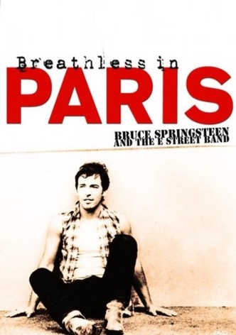 Bruce Springsteen and The E Street Band - Breathless In Paris