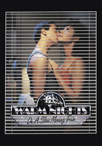 Warm Nights on a Slow Moving Train