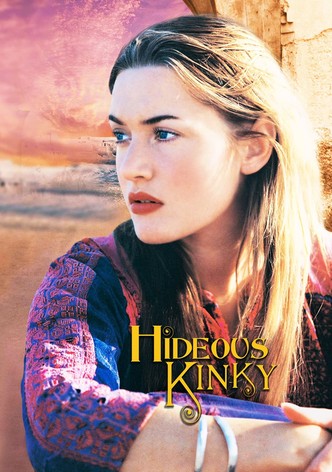 Hideous Kinky