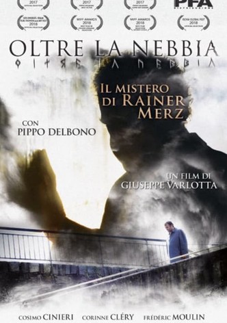 Oltre la nebbia - Il mistero di Rainer Merz