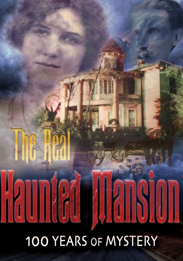 The Real Haunted Mansion Streaming Watch Online