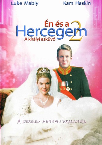 Én és a hercegem 2 - A királyi esküvő
