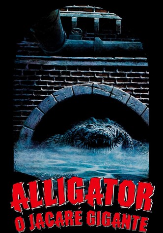 Alligator - O Jacaré Gigante