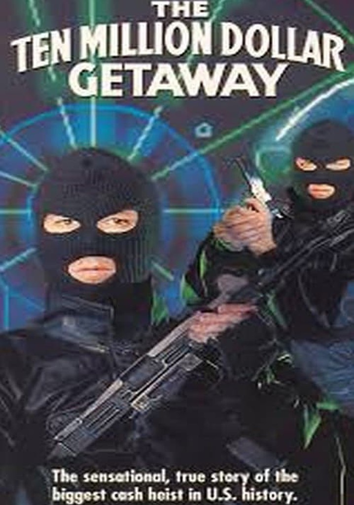 The 10 Million Dollar Getaway