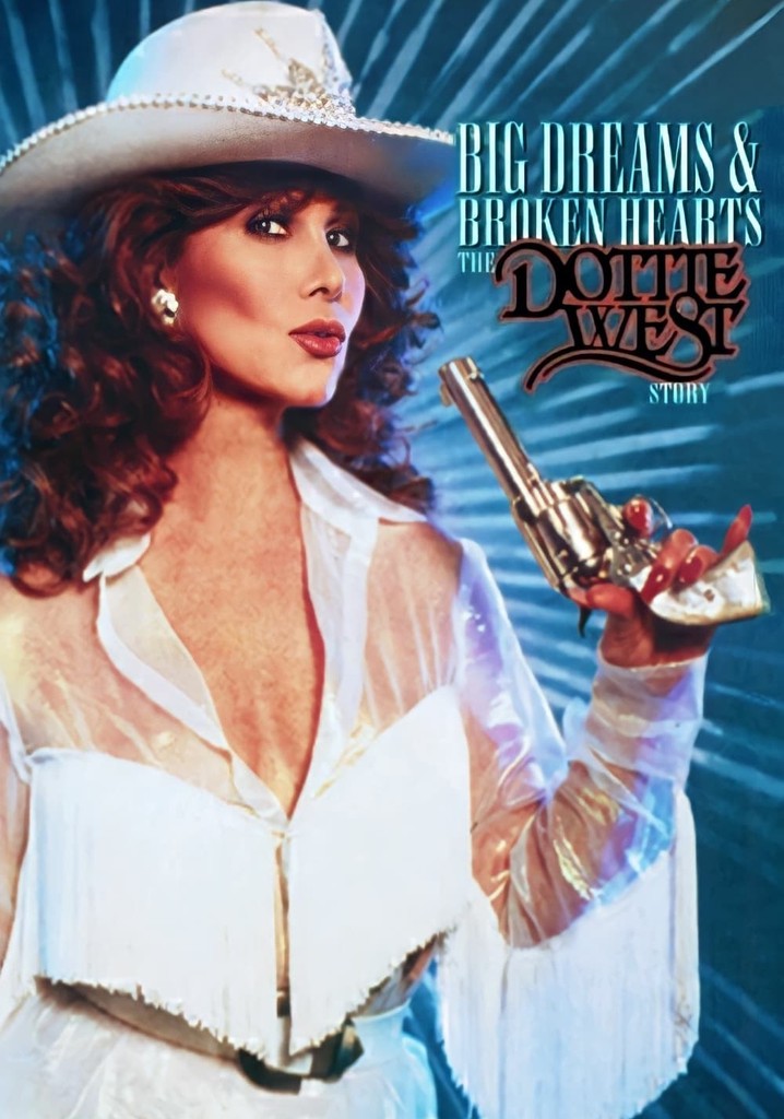 Big Dreams & Broken Hearts: The Dottie West Story