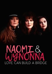 Naomi & Wynonna: Love Can Build a Bridge