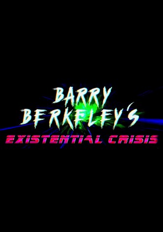 Barry Berkeley's Existential Crisis