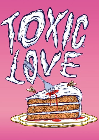 Toxic Love