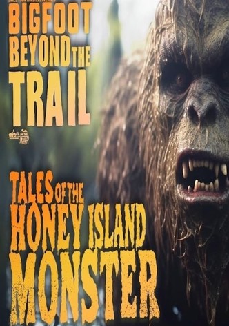 Tales of the Honey Island Swamp Monster: Bigfoot Beyond the Trail