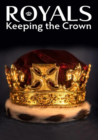 Royals: Keeping the Crown