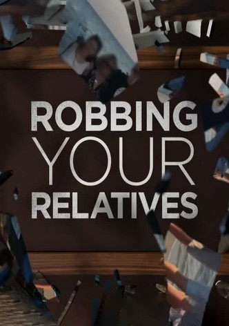 Robbing Your Relatives