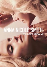 Anna Nicole Smith: You Don't Know Me