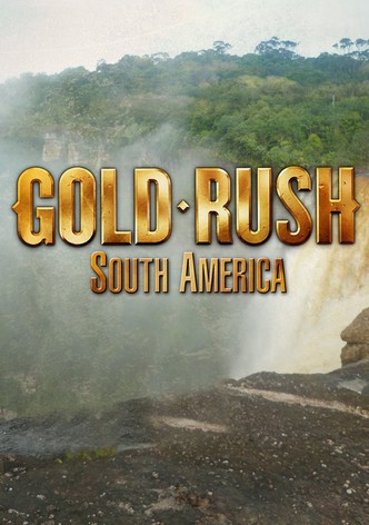Gold Rush: South America